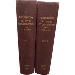 1906 Documentary History of Reconstruction Fleming Vol 1 & 2 Arthur Clark Co Set